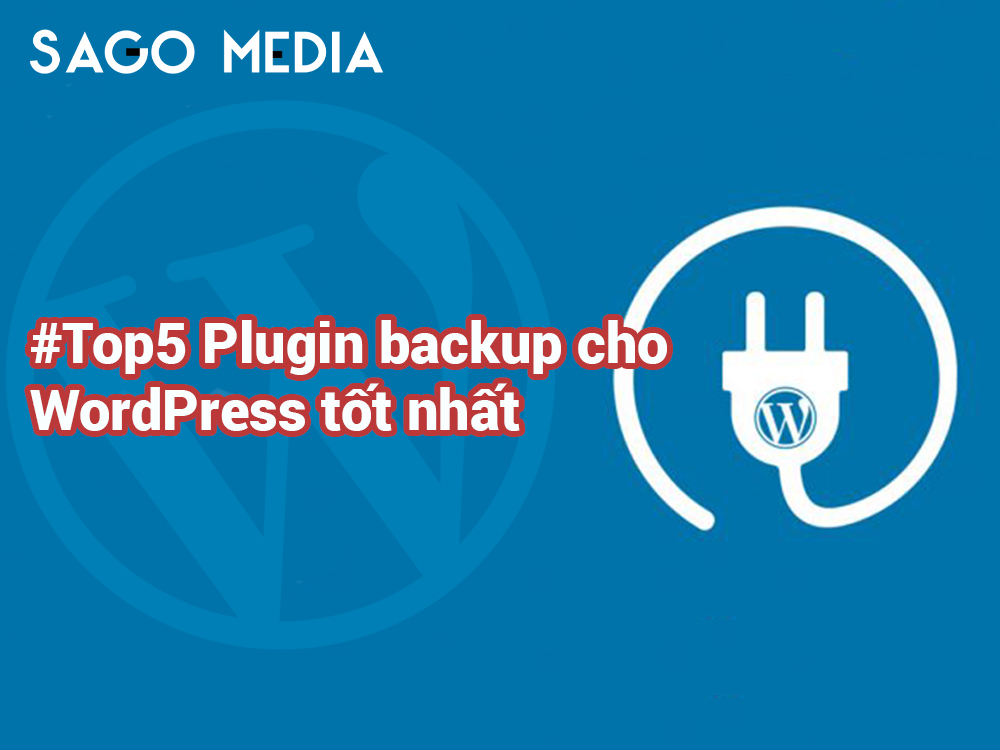 TOP 5 Plugin backup cho WordPress tot nhat